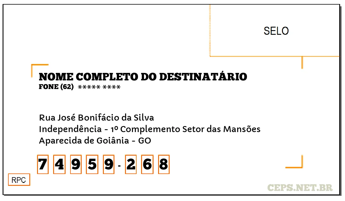 CEP APARECIDA DE GOIÂNIA - GO, DDD 62, CEP 74959268, RUA JOSÉ BONIFÁCIO DA SILVA, BAIRRO INDEPENDÊNCIA - 1º COMPLEMENTO SETOR DAS MANSÕES.