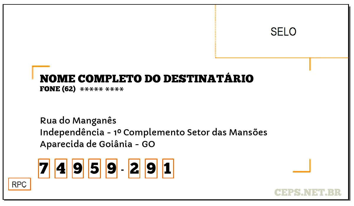 CEP APARECIDA DE GOIÂNIA - GO, DDD 62, CEP 74959291, RUA DO MANGANÊS, BAIRRO INDEPENDÊNCIA - 1º COMPLEMENTO SETOR DAS MANSÕES.