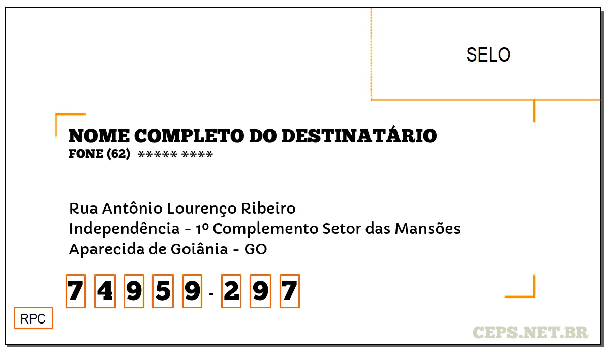 CEP APARECIDA DE GOIÂNIA - GO, DDD 62, CEP 74959297, RUA ANTÔNIO LOURENÇO RIBEIRO, BAIRRO INDEPENDÊNCIA - 1º COMPLEMENTO SETOR DAS MANSÕES.