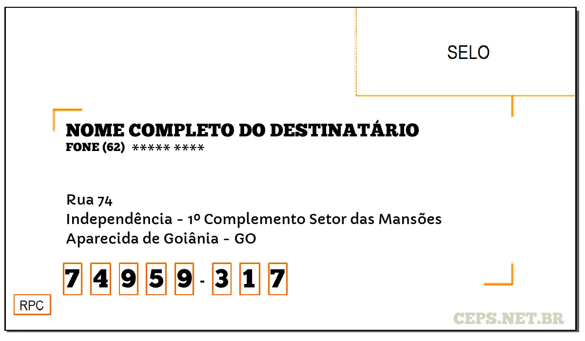 CEP APARECIDA DE GOIÂNIA - GO, DDD 62, CEP 74959317, RUA 74, BAIRRO INDEPENDÊNCIA - 1º COMPLEMENTO SETOR DAS MANSÕES.