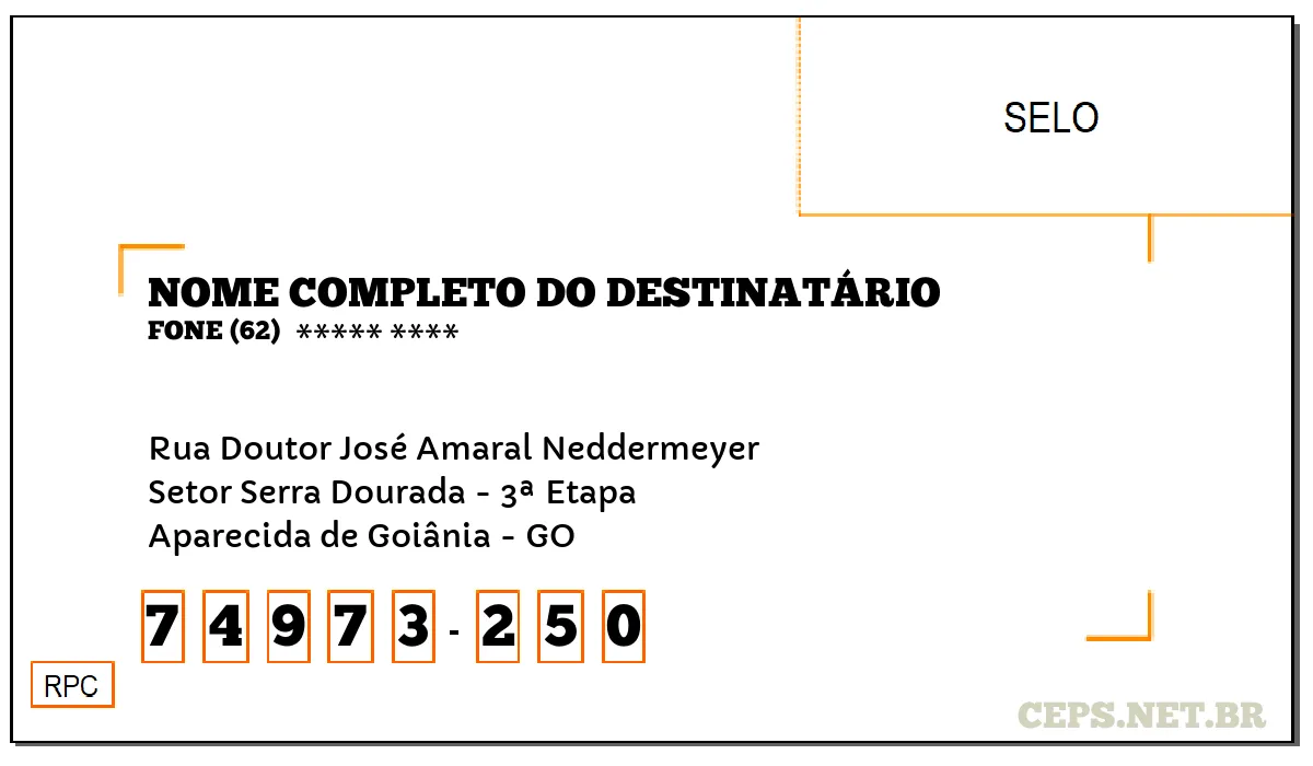 CEP APARECIDA DE GOIÂNIA - GO, DDD 62, CEP 74973250, RUA DOUTOR JOSÉ AMARAL NEDDERMEYER, BAIRRO SETOR SERRA DOURADA - 3ª ETAPA.