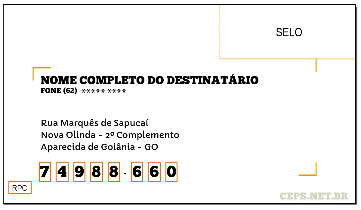 CEP APARECIDA DE GOIÂNIA - GO, DDD 62, CEP 74988660, RUA MARQUÊS DE SAPUCAÍ, BAIRRO NOVA OLINDA - 2º COMPLEMENTO.