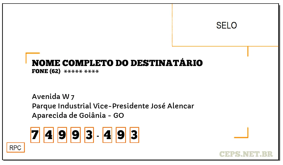 CEP APARECIDA DE GOIÂNIA - GO, DDD 62, CEP 74993493, AVENIDA W 7, BAIRRO PARQUE INDUSTRIAL VICE-PRESIDENTE JOSÉ ALENCAR.