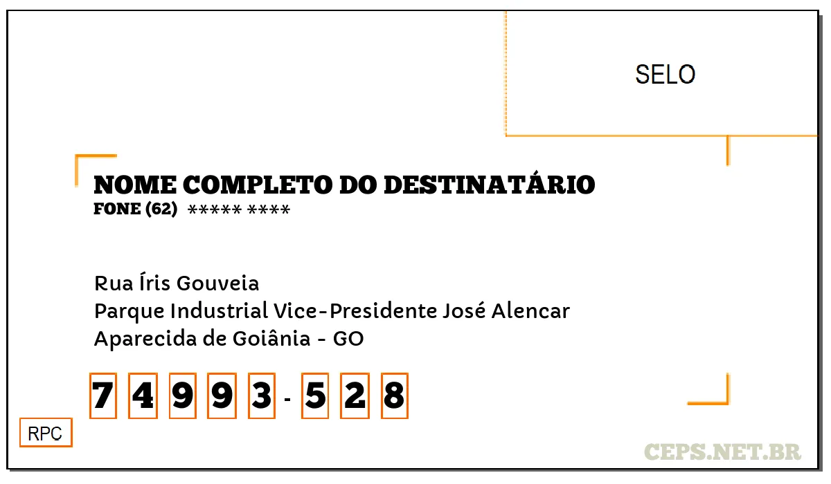 CEP APARECIDA DE GOIÂNIA - GO, DDD 62, CEP 74993528, RUA ÍRIS GOUVEIA, BAIRRO PARQUE INDUSTRIAL VICE-PRESIDENTE JOSÉ ALENCAR.