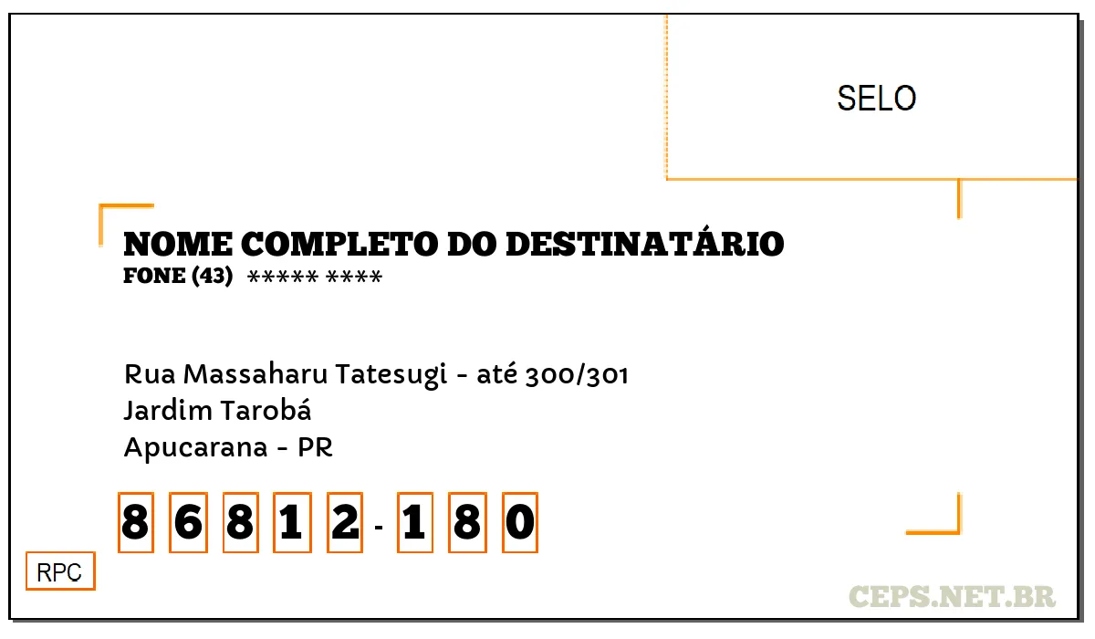 CEP APUCARANA - PR, DDD 43, CEP 86812180, RUA MASSAHARU TATESUGI - ATÉ 300/301, BAIRRO JARDIM TAROBÁ.