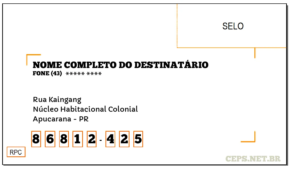 CEP APUCARANA - PR, DDD 43, CEP 86812425, RUA KAINGANG, BAIRRO NÚCLEO HABITACIONAL COLONIAL.