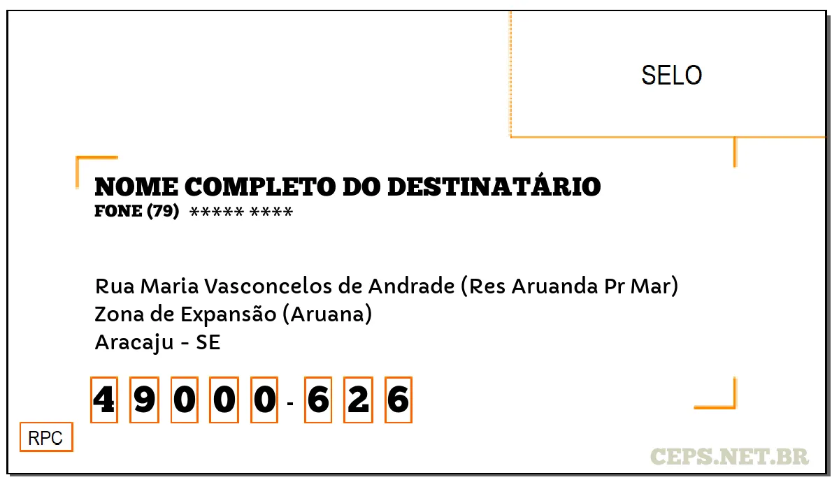 CEP ARACAJU - SE, DDD 79, CEP 49000626, RUA MARIA VASCONCELOS DE ANDRADE (RES ARUANDA PR MAR), BAIRRO ZONA DE EXPANSÃO (ARUANA).