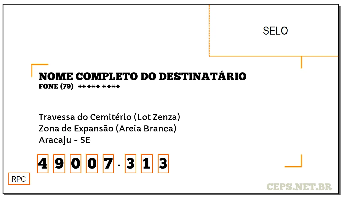 CEP ARACAJU - SE, DDD 79, CEP 49007313, TRAVESSA DO CEMITÉRIO (LOT ZENZA), BAIRRO ZONA DE EXPANSÃO (AREIA BRANCA).