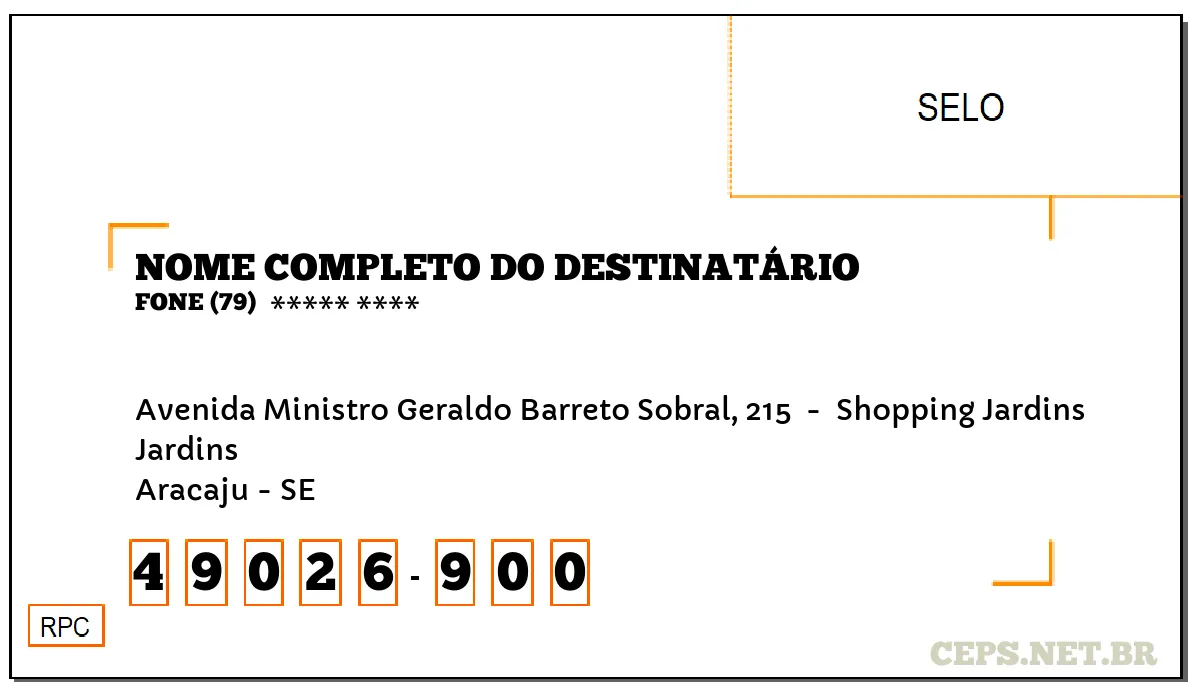 CEP ARACAJU - SE, DDD 79, CEP 49026900, AVENIDA MINISTRO GERALDO BARRETO SOBRAL, 215 , BAIRRO JARDINS.