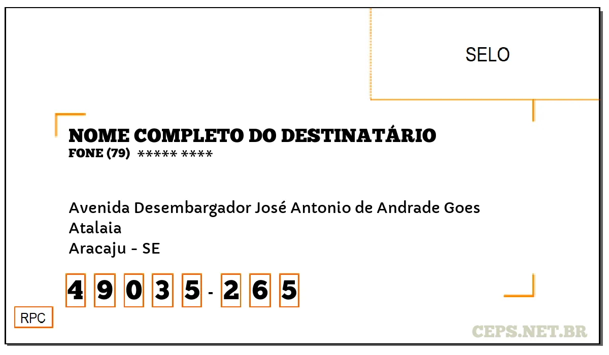 CEP ARACAJU - SE, DDD 79, CEP 49035265, AVENIDA DESEMBARGADOR JOSÉ ANTONIO DE ANDRADE GOES, BAIRRO ATALAIA.