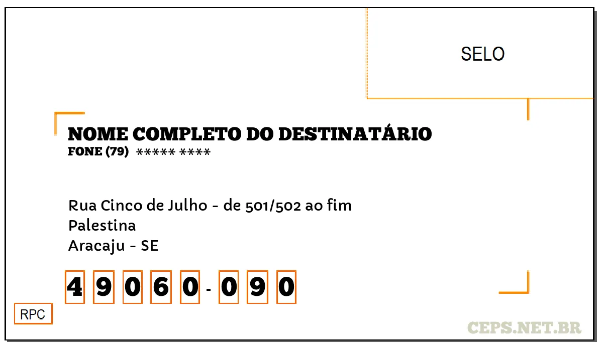 CEP ARACAJU - SE, DDD 79, CEP 49060090, RUA CINCO DE JULHO - DE 501/502 AO FIM, BAIRRO PALESTINA.