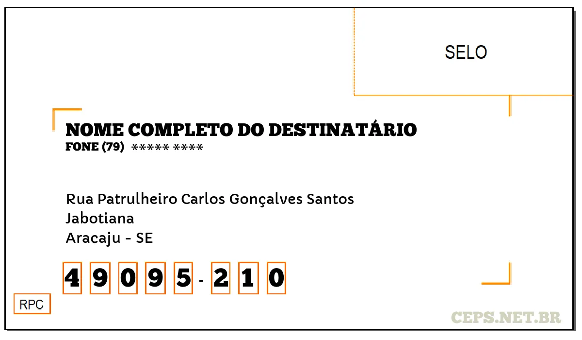 CEP ARACAJU - SE, DDD 79, CEP 49095210, RUA PATRULHEIRO CARLOS GONÇALVES SANTOS, BAIRRO JABOTIANA.