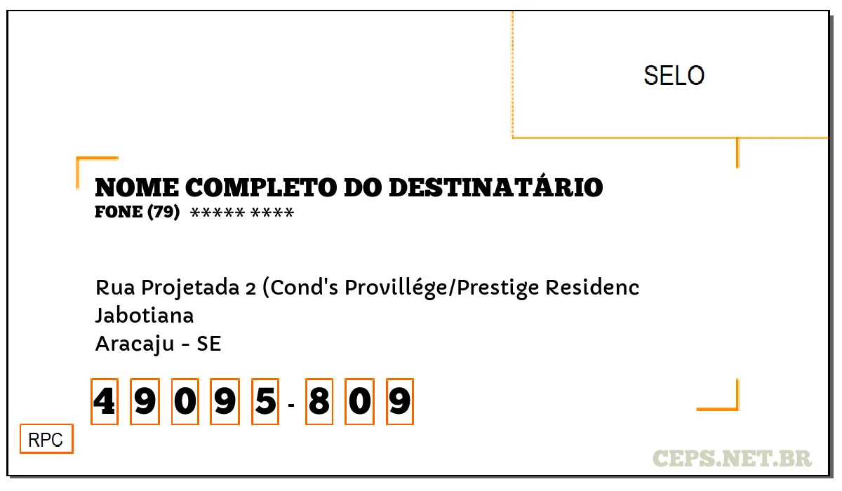 CEP ARACAJU - SE, DDD 79, CEP 49095809, RUA PROJETADA 2 (COND'S PROVILLÉGE/PRESTIGE RESIDENC, BAIRRO JABOTIANA.