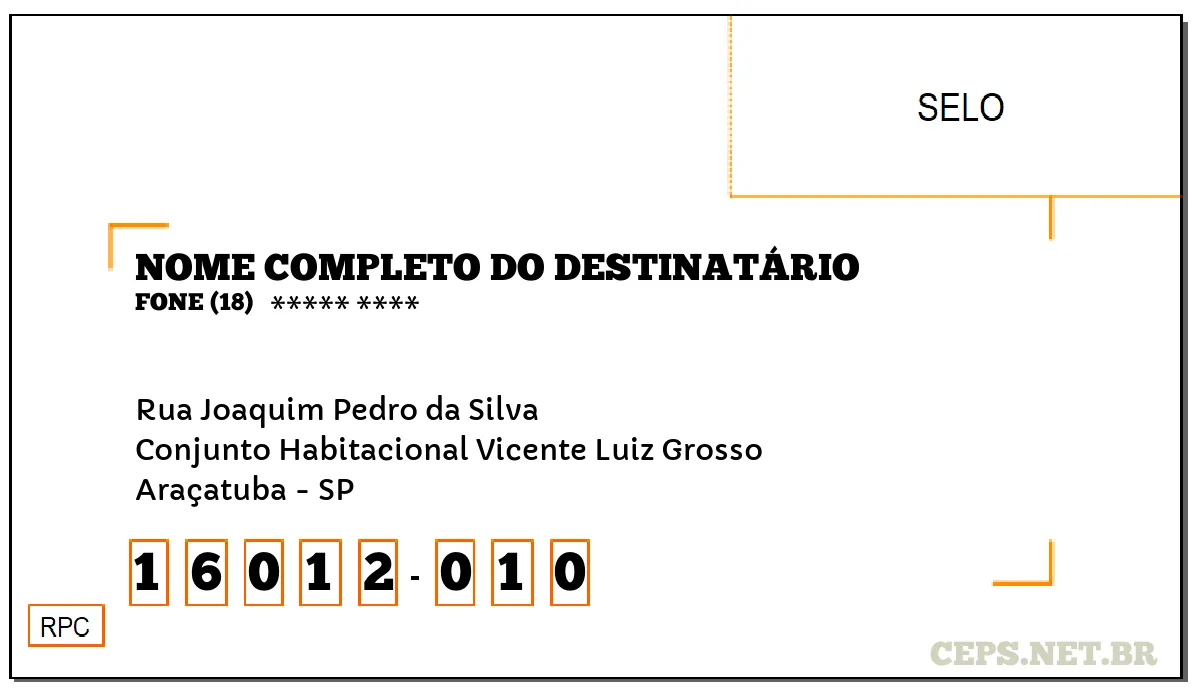 CEP ARAÇATUBA - SP, DDD 18, CEP 16012010, RUA JOAQUIM PEDRO DA SILVA, BAIRRO CONJUNTO HABITACIONAL VICENTE LUIZ GROSSO.