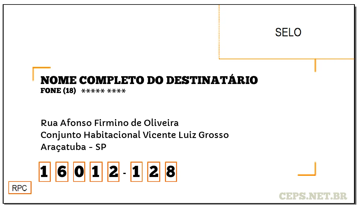 CEP ARAÇATUBA - SP, DDD 18, CEP 16012128, RUA AFONSO FIRMINO DE OLIVEIRA, BAIRRO CONJUNTO HABITACIONAL VICENTE LUIZ GROSSO.