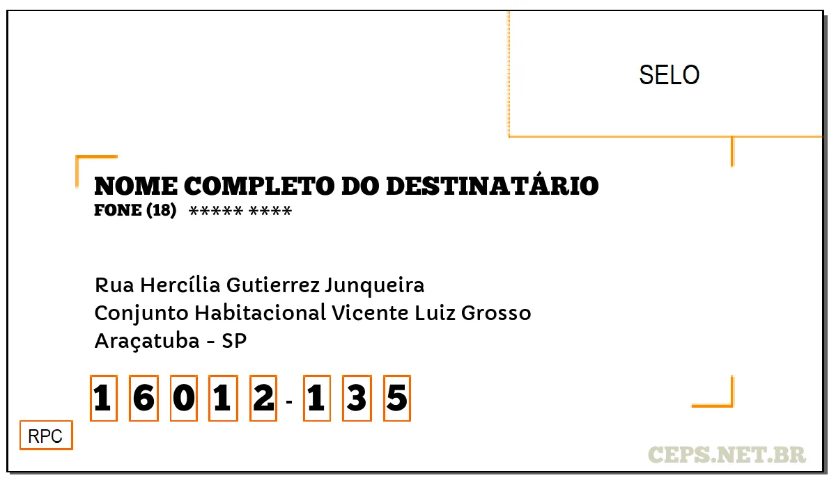 CEP ARAÇATUBA - SP, DDD 18, CEP 16012135, RUA HERCÍLIA GUTIERREZ JUNQUEIRA, BAIRRO CONJUNTO HABITACIONAL VICENTE LUIZ GROSSO.