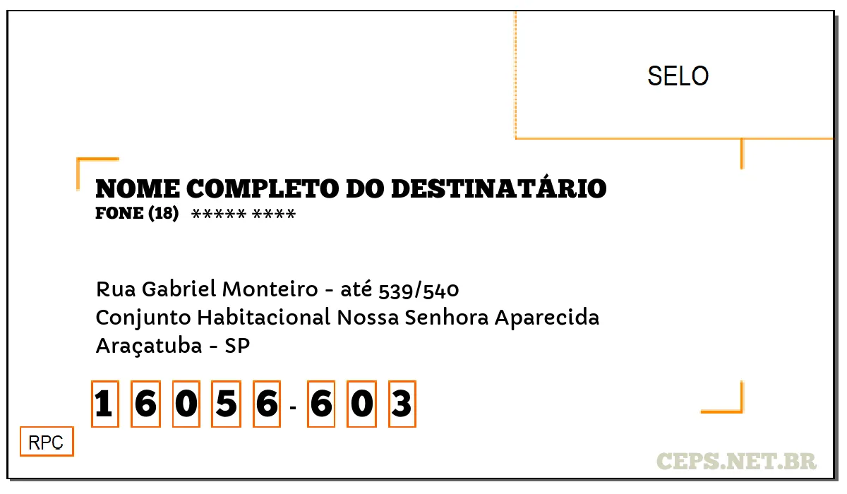 CEP ARAÇATUBA - SP, DDD 18, CEP 16056603, RUA GABRIEL MONTEIRO - ATÉ 539/540, BAIRRO CONJUNTO HABITACIONAL NOSSA SENHORA APARECIDA.