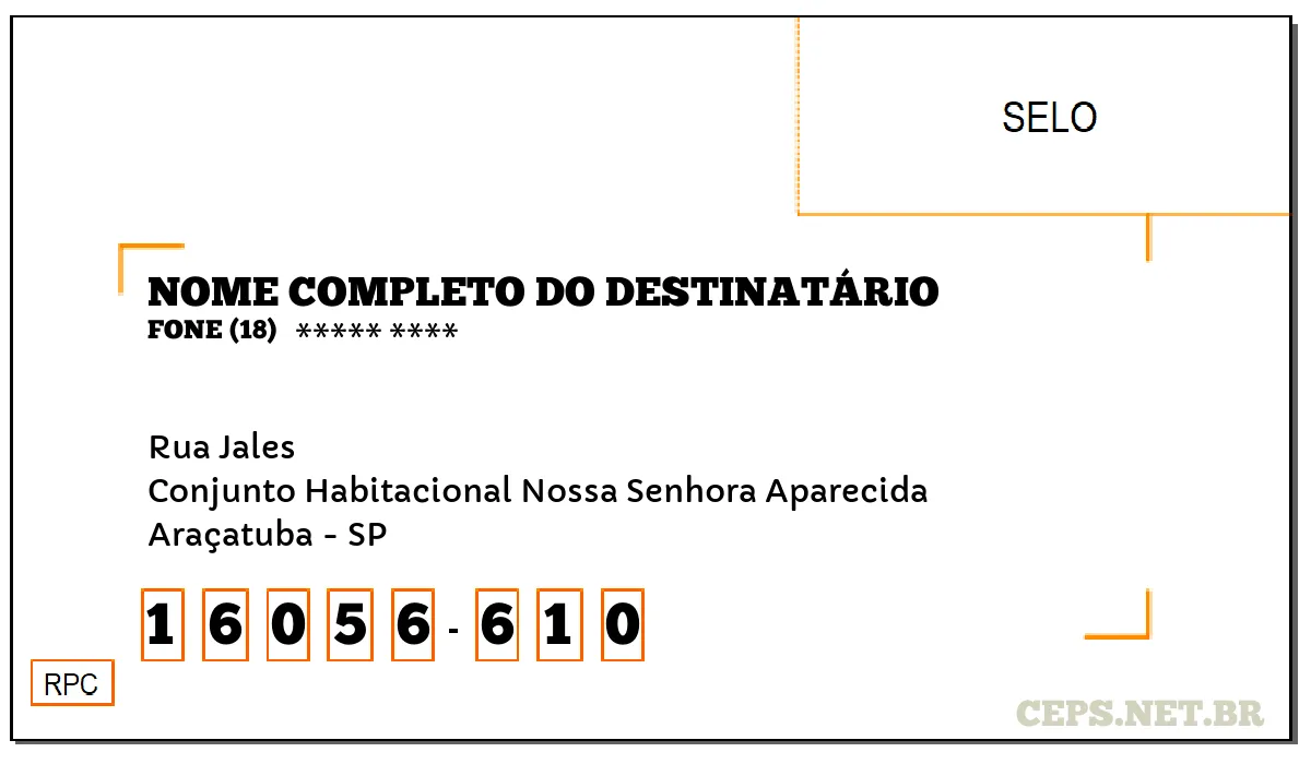 CEP ARAÇATUBA - SP, DDD 18, CEP 16056610, RUA JALES, BAIRRO CONJUNTO HABITACIONAL NOSSA SENHORA APARECIDA.