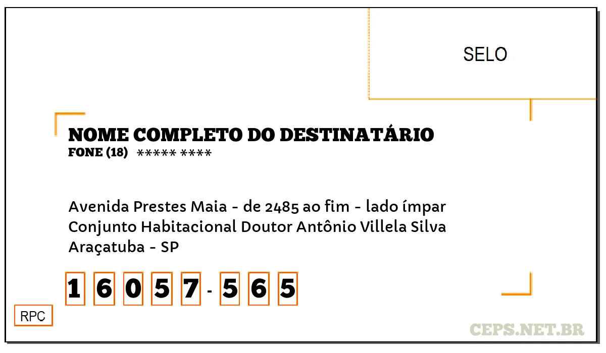 CEP ARAÇATUBA - SP, DDD 18, CEP 16057565, AVENIDA PRESTES MAIA - DE 2485 AO FIM - LADO ÍMPAR, BAIRRO CONJUNTO HABITACIONAL DOUTOR ANTÔNIO VILLELA SILVA.