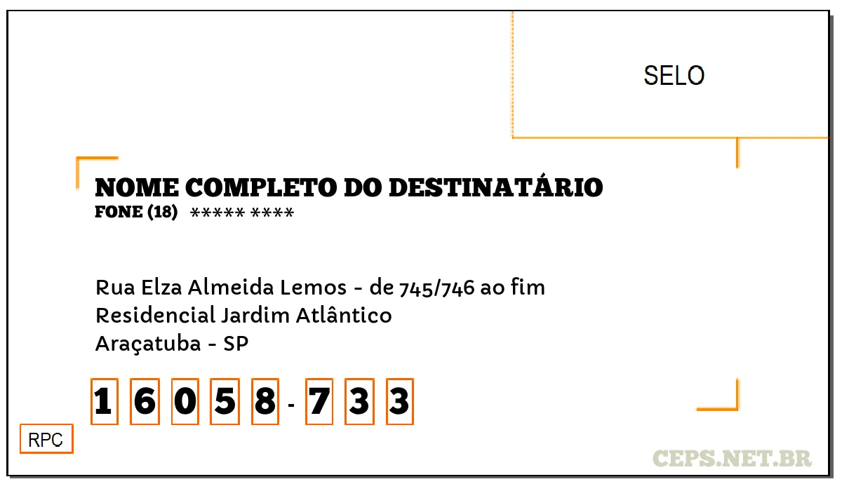 CEP ARAÇATUBA - SP, DDD 18, CEP 16058733, RUA ELZA ALMEIDA LEMOS - DE 745/746 AO FIM, BAIRRO RESIDENCIAL JARDIM ATLÂNTICO.