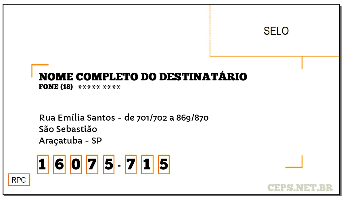 CEP ARAÇATUBA - SP, DDD 18, CEP 16075715, RUA EMÍLIA SANTOS - DE 701/702 A 869/870, BAIRRO SÃO SEBASTIÃO.