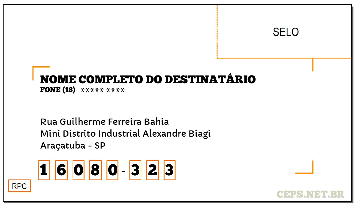 CEP ARAÇATUBA - SP, DDD 18, CEP 16080323, RUA GUILHERME FERREIRA BAHIA, BAIRRO MINI DISTRITO INDUSTRIAL ALEXANDRE BIAGI.