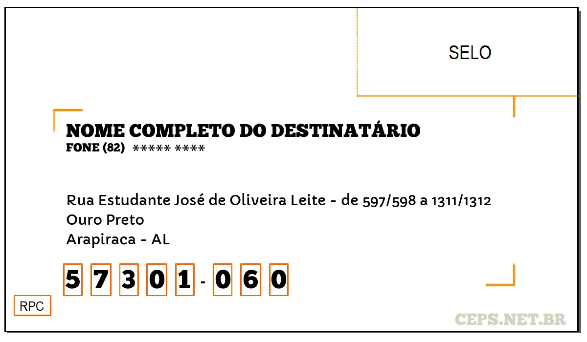 CEP ARAPIRACA - AL, DDD 82, CEP 57301060, RUA ESTUDANTE JOSÉ DE OLIVEIRA LEITE - DE 597/598 A 1311/1312, BAIRRO OURO PRETO.