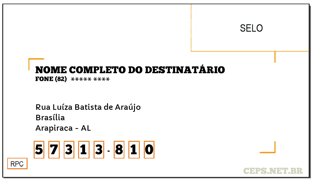 CEP ARAPIRACA - AL, DDD 82, CEP 57313810, RUA LUÍZA BATISTA DE ARAÚJO, BAIRRO BRASÍLIA.