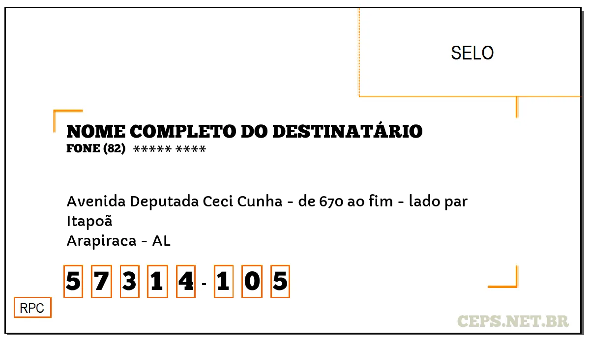 CEP ARAPIRACA - AL, DDD 82, CEP 57314105, AVENIDA DEPUTADA CECI CUNHA - DE 670 AO FIM - LADO PAR, BAIRRO ITAPOÃ.