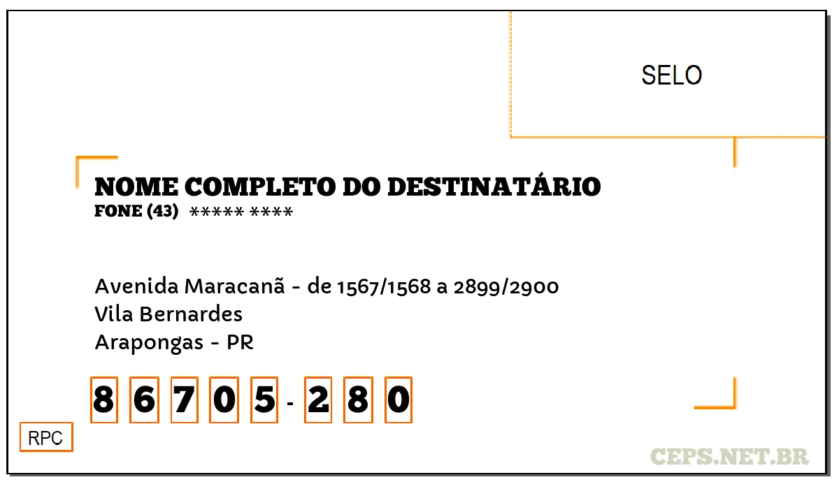 CEP ARAPONGAS - PR, DDD 43, CEP 86705280, AVENIDA MARACANÃ - DE 1567/1568 A 2899/2900, BAIRRO VILA BERNARDES.