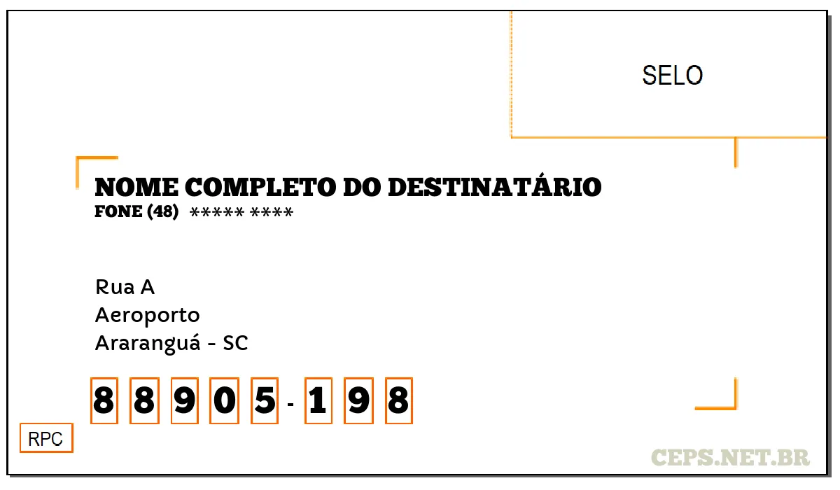 CEP ARARANGUÁ - SC, DDD 48, CEP 88905198, RUA A, BAIRRO AEROPORTO.