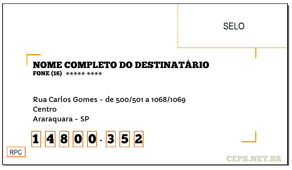 CEP ARARAQUARA - SP, DDD 16, CEP 14800352, RUA CARLOS GOMES - DE 500/501 A 1068/1069, BAIRRO CENTRO.