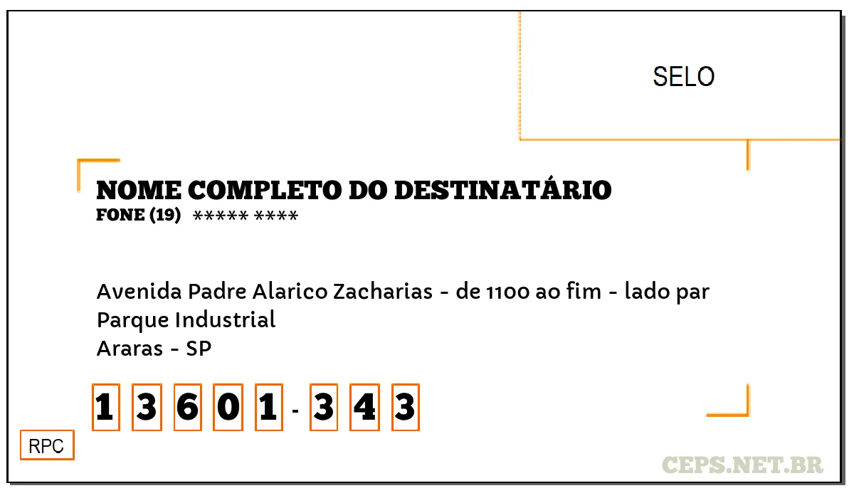 CEP ARARAS - SP, DDD 19, CEP 13601343, AVENIDA PADRE ALARICO ZACHARIAS - DE 1100 AO FIM - LADO PAR, BAIRRO PARQUE INDUSTRIAL.