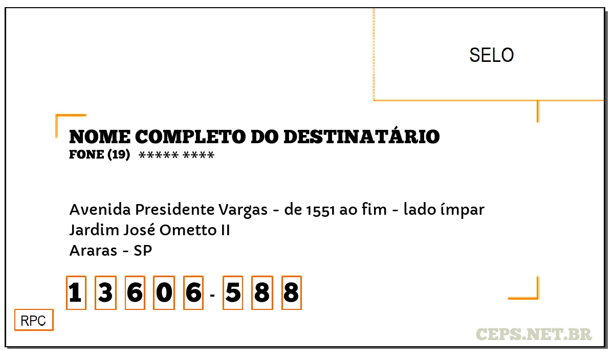 CEP ARARAS - SP, DDD 19, CEP 13606588, AVENIDA PRESIDENTE VARGAS - DE 1551 AO FIM - LADO ÍMPAR, BAIRRO JARDIM JOSÉ OMETTO II.