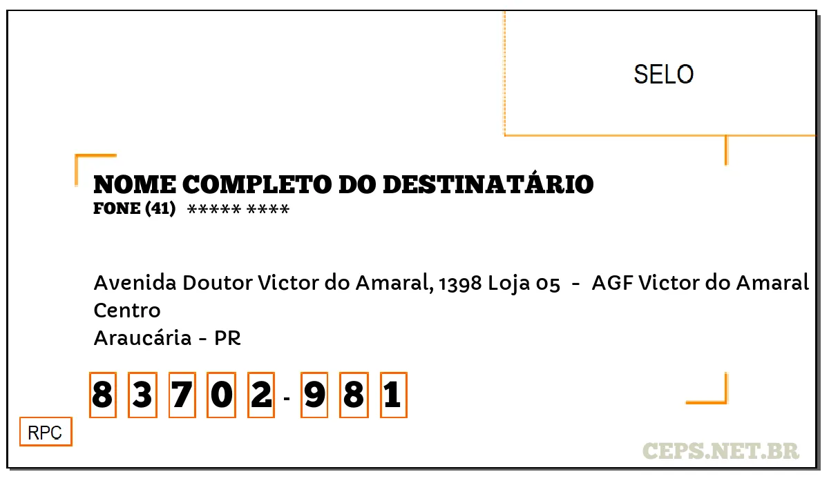 CEP ARAUCÁRIA - PR, DDD 41, CEP 83702981, AVENIDA DOUTOR VICTOR DO AMARAL, 1398 LOJA 05 , BAIRRO CENTRO.