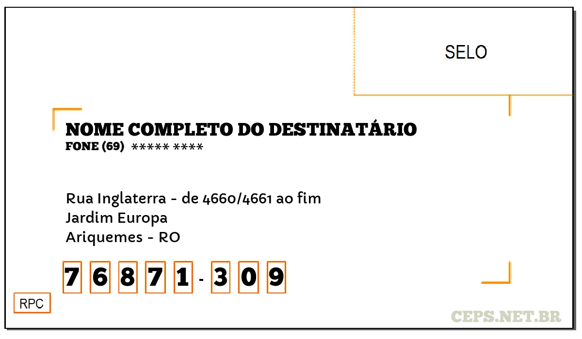 CEP ARIQUEMES - RO, DDD 69, CEP 76871309, RUA INGLATERRA - DE 4660/4661 AO FIM, BAIRRO JARDIM EUROPA.