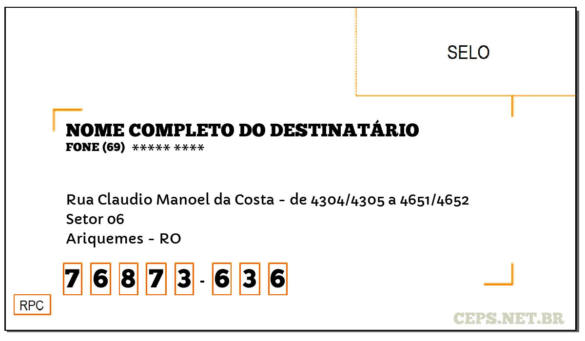 CEP ARIQUEMES - RO, DDD 69, CEP 76873636, RUA CLAUDIO MANOEL DA COSTA - DE 4304/4305 A 4651/4652, BAIRRO SETOR 06.