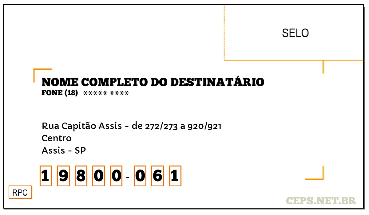 CEP ASSIS - SP, DDD 18, CEP 19800061, RUA CAPITÃO ASSIS - DE 272/273 A 920/921, BAIRRO CENTRO.