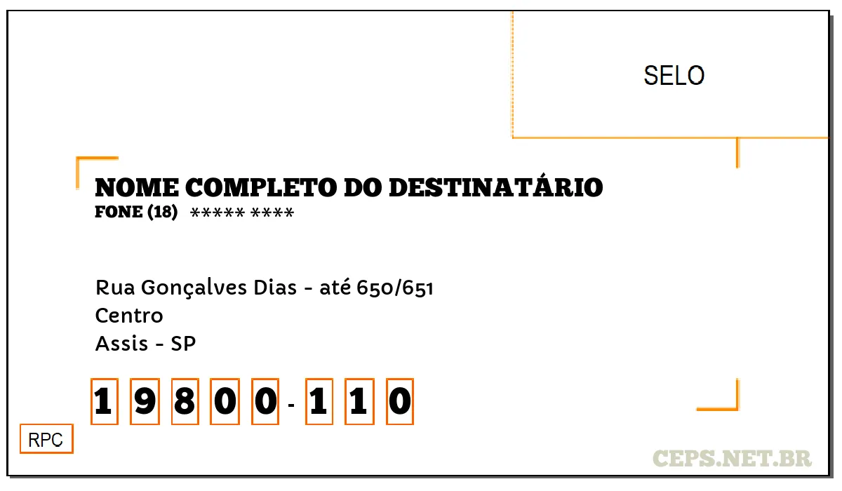 CEP ASSIS - SP, DDD 18, CEP 19800110, RUA GONÇALVES DIAS - ATÉ 650/651, BAIRRO CENTRO.