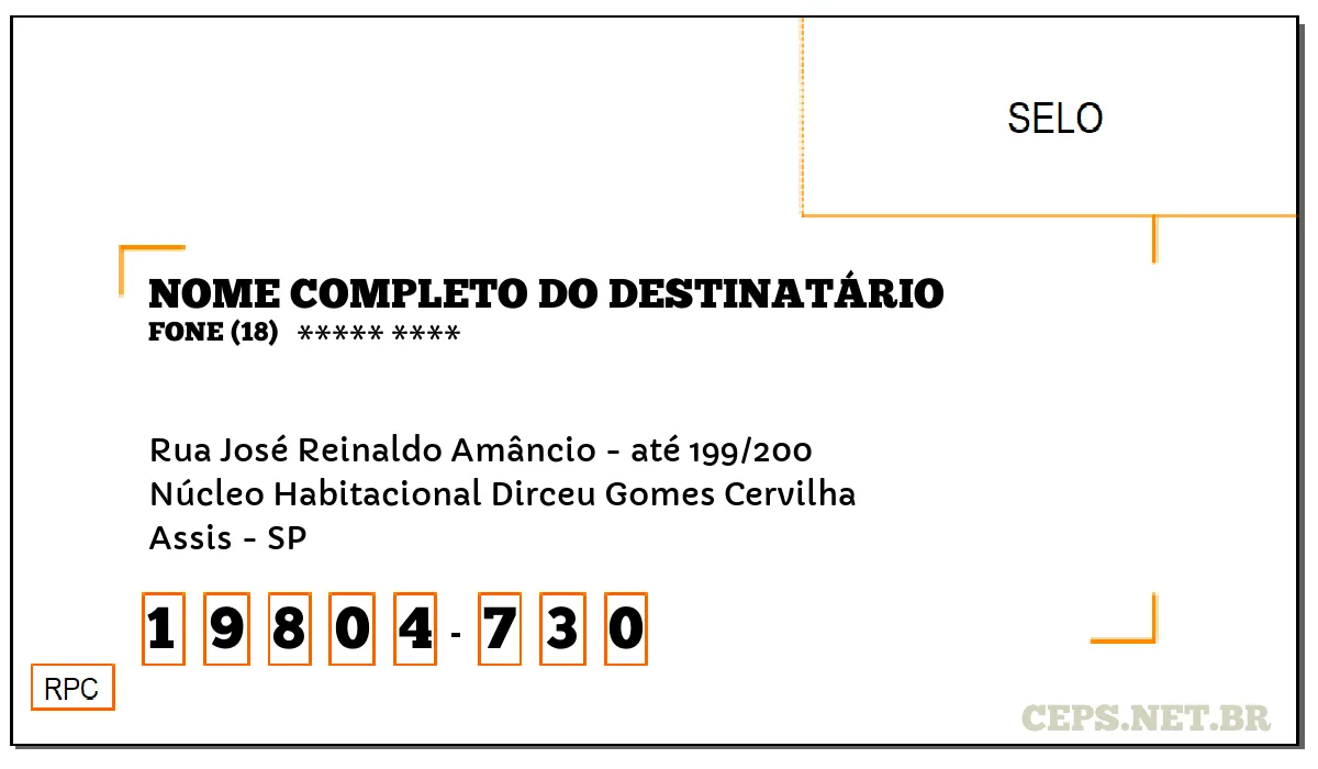 CEP ASSIS - SP, DDD 18, CEP 19804730, RUA JOSÉ REINALDO AMÂNCIO - ATÉ 199/200, BAIRRO NÚCLEO HABITACIONAL DIRCEU GOMES CERVILHA.