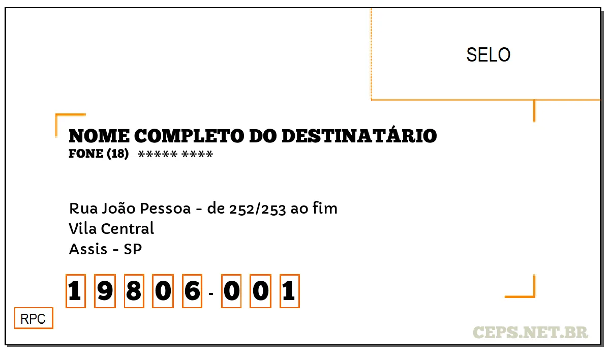 CEP ASSIS - SP, DDD 18, CEP 19806001, RUA JOÃO PESSOA - DE 252/253 AO FIM, BAIRRO VILA CENTRAL.