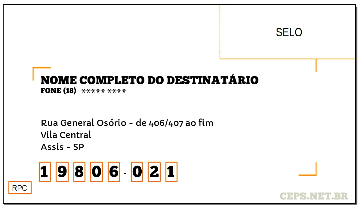 CEP ASSIS - SP, DDD 18, CEP 19806021, RUA GENERAL OSÓRIO - DE 406/407 AO FIM, BAIRRO VILA CENTRAL.