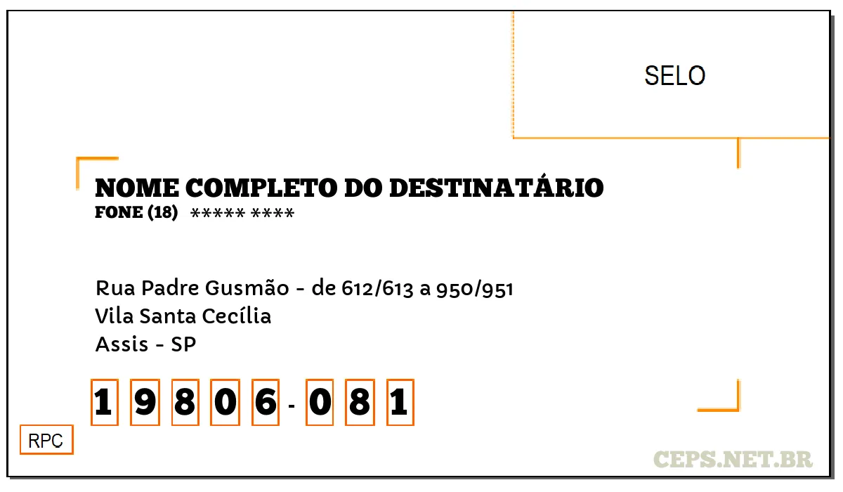 CEP ASSIS - SP, DDD 18, CEP 19806081, RUA PADRE GUSMÃO - DE 612/613 A 950/951, BAIRRO VILA SANTA CECÍLIA.