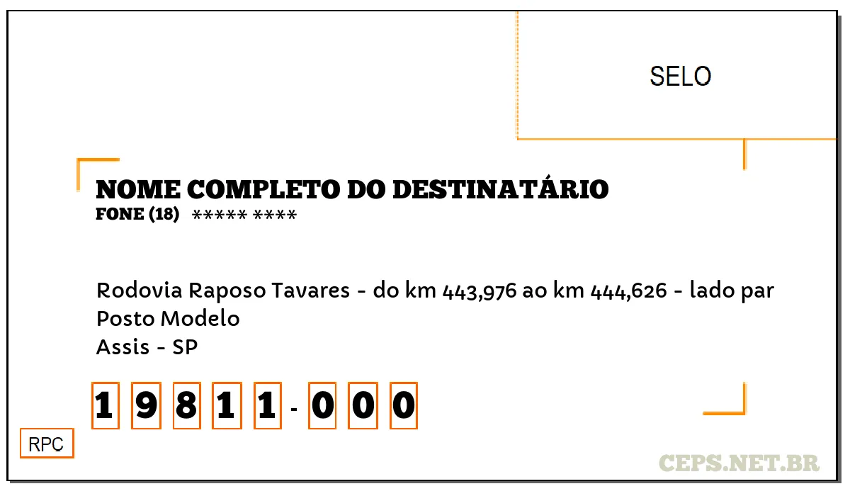 CEP ASSIS - SP, DDD 18, CEP 19811000, RODOVIA RAPOSO TAVARES - DO KM 443,976 AO KM 444,626 - LADO PAR, BAIRRO POSTO MODELO.