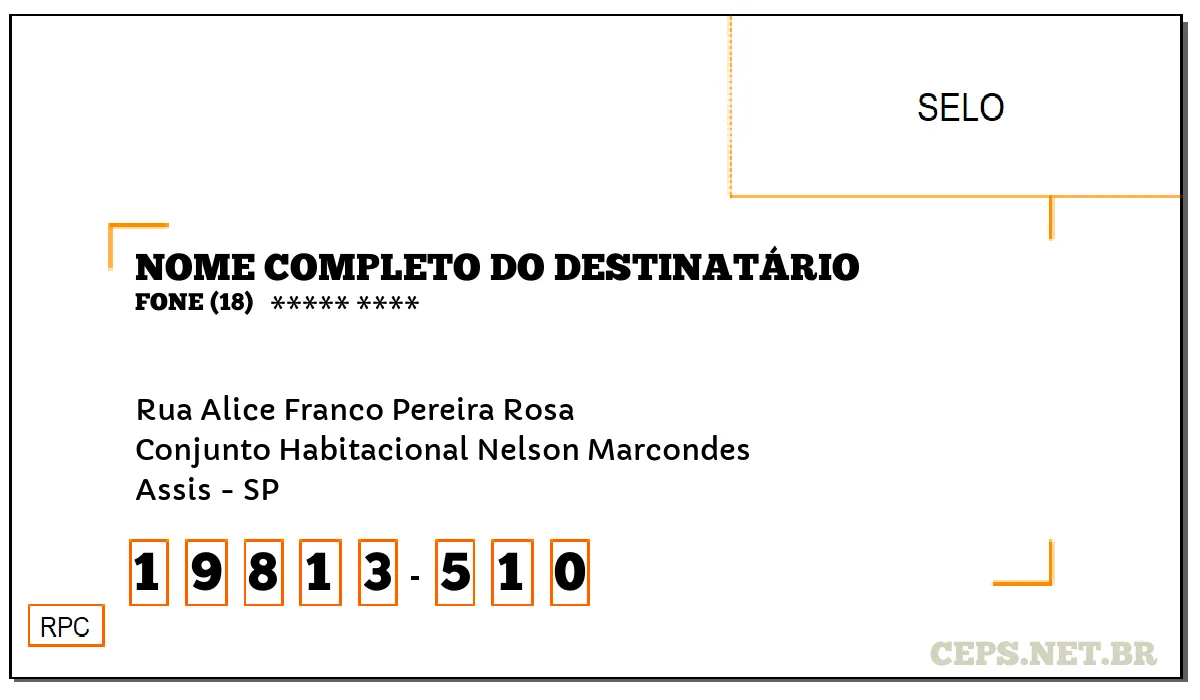 CEP ASSIS - SP, DDD 18, CEP 19813510, RUA ALICE FRANCO PEREIRA ROSA, BAIRRO CONJUNTO HABITACIONAL NELSON MARCONDES.