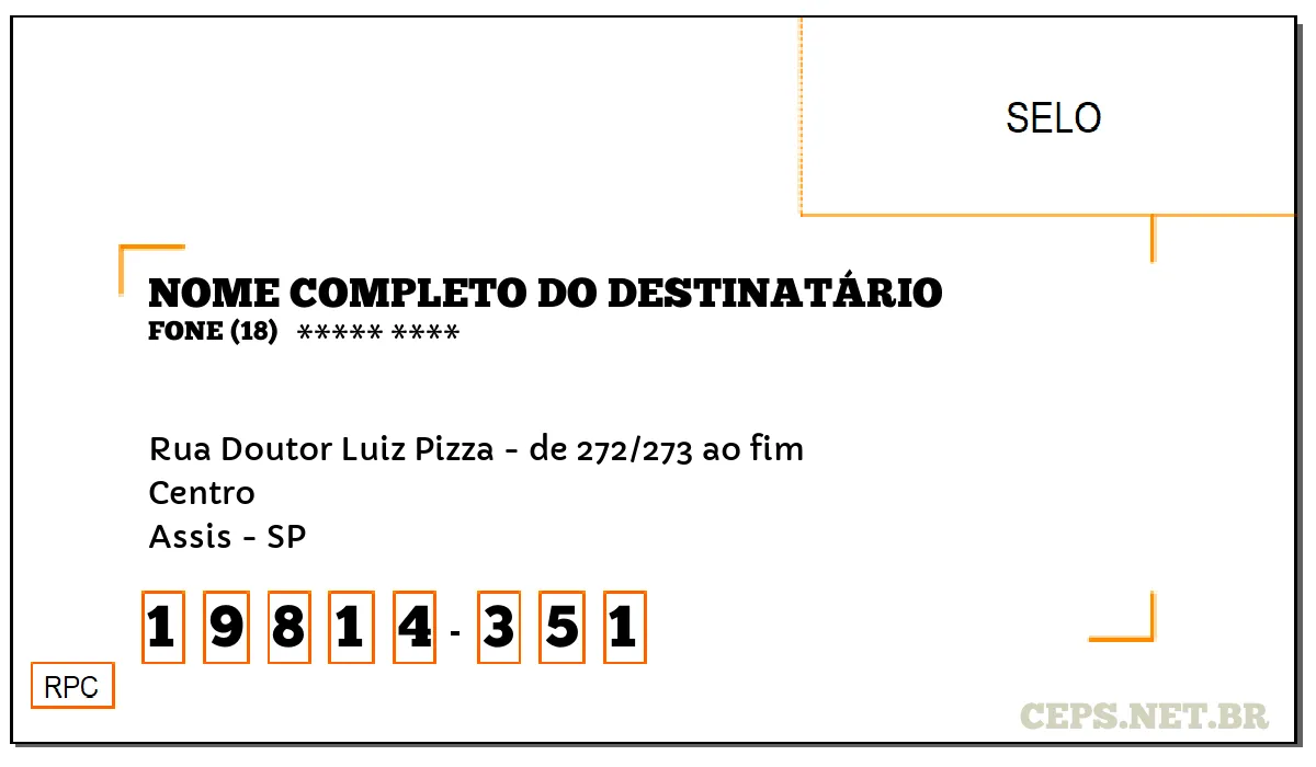 CEP ASSIS - SP, DDD 18, CEP 19814351, RUA DOUTOR LUIZ PIZZA - DE 272/273 AO FIM, BAIRRO CENTRO.