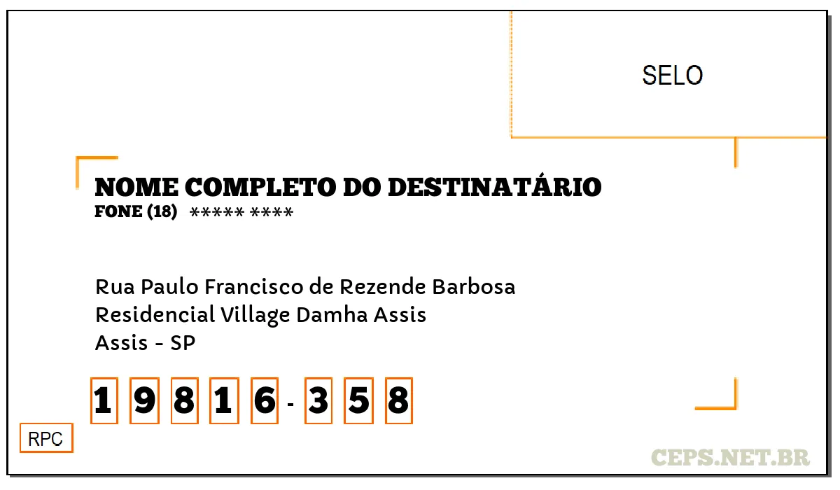 CEP ASSIS - SP, DDD 18, CEP 19816358, RUA PAULO FRANCISCO DE REZENDE BARBOSA, BAIRRO RESIDENCIAL VILLAGE DAMHA ASSIS.