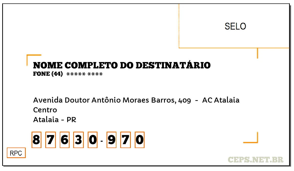 CEP ATALAIA - PR, DDD 44, CEP 87630970, AVENIDA DOUTOR ANTÔNIO MORAES BARROS, 409 , BAIRRO CENTRO.