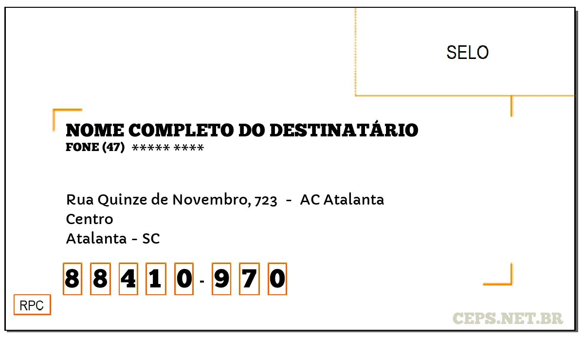 CEP ATALANTA - SC, DDD 47, CEP 88410970, RUA QUINZE DE NOVEMBRO, 723 , BAIRRO CENTRO.