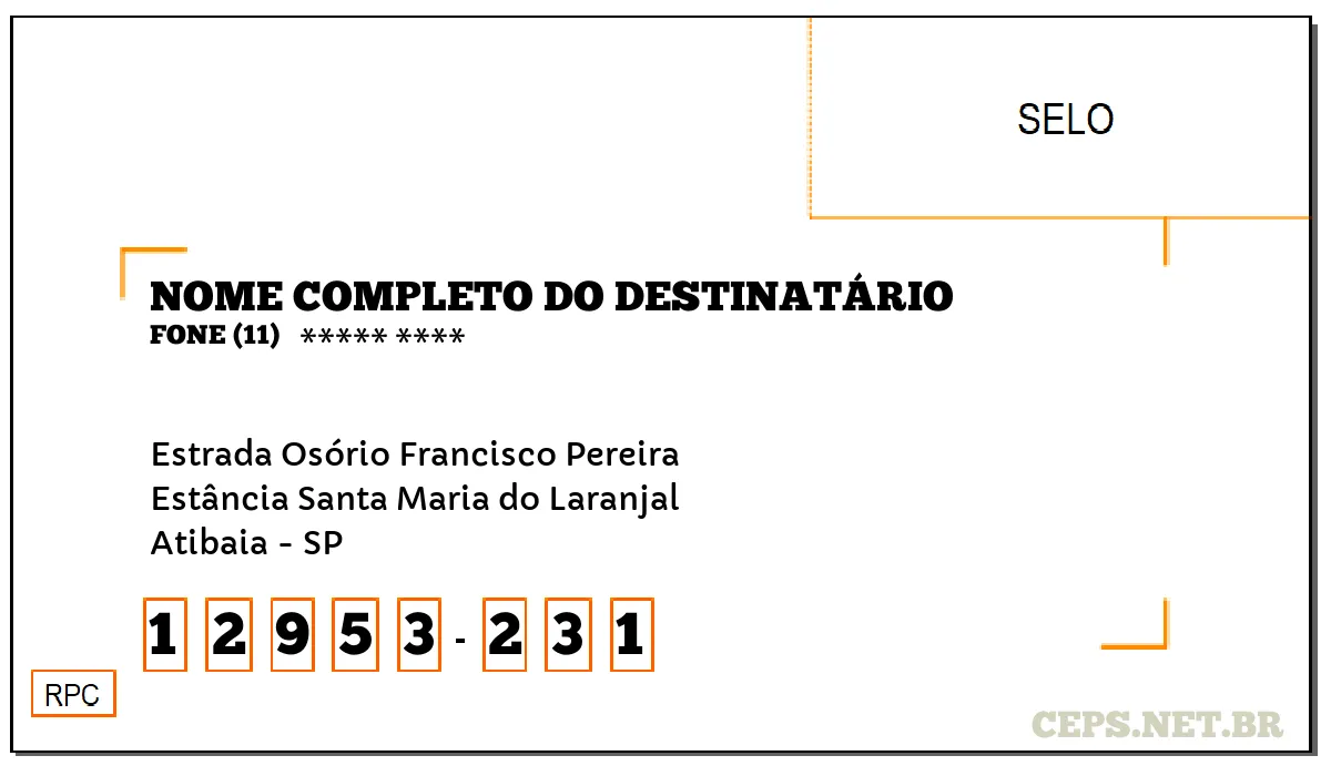 CEP ATIBAIA - SP, DDD 11, CEP 12953231, ESTRADA OSÓRIO FRANCISCO PEREIRA, BAIRRO ESTÂNCIA SANTA MARIA DO LARANJAL.